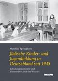 Springborn |  Jüdische Kinder- und Jugendbildung in Deutschland seit 1945 | Buch |  Sack Fachmedien