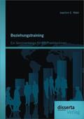 Wald |  Beziehungstraining: Ein Seminardesign für PR-PraktikerInnen | Buch |  Sack Fachmedien