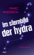 Friedrich |  Im Sternbild der Hydra | Buch |  Sack Fachmedien