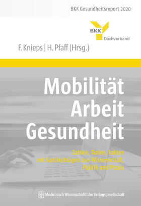 Knieps / Pfaff | Mobilität - Arbeit - Gesundheit | Buch | sack.de