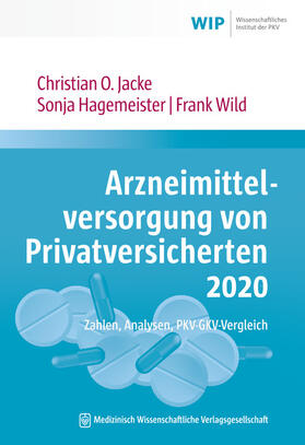 Hagemeister / Jacke / Wild | Jacke, C: Arzneimittelversorgung von Privatversicherten 2020 | Buch | sack.de