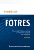 Urbaniok |  FOTRES - Forensisches Operationalisiertes Therapie-Risiko-Evaluations-System | Buch |  Sack Fachmedien