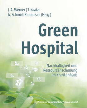 Werner / Kaatze / Schmidt-Rumposch | Green Hospital | Buch | sack.de