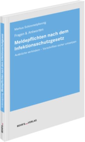 Dr. Schimmelpfennig / Schimmelpfennig | Meldepflichten nach dem Infektionsschutzgesetz | Buch | sack.de