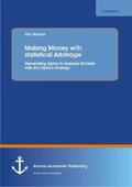 Becker |  Making Money with statistical Arbitrage: Generating Alpha in sideway Markets with this Option Strategy | Buch |  Sack Fachmedien