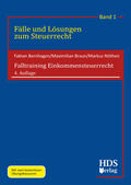 Bernhagen / Braun / Nöthen |  Falltraining Einkommensteuerrecht | Buch |  Sack Fachmedien
