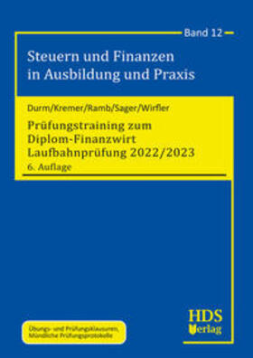 Durm / Kremer / Ramb | Prüfungstraining zum Diplom-Finanzwirt Laufbahnprüfung 2022/2023 | Buch | sack.de