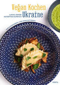 Jakobi / Kuprych / Rittenau |  Vegan Kochen Ukraine | Buch |  Sack Fachmedien