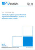 Möckel / Beyer |  Untersuchung der Explosionsfähigkeit organisch lösemittelfreier UV-Lacke in feinversprühtem Zustand | Buch |  Sack Fachmedien