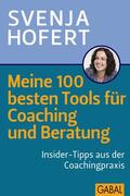 Hofert |  Meine 100 besten Tools für Coaching und Beratung | eBook | Sack Fachmedien