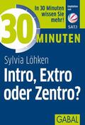 Löhken |  30 Minuten Intro, Extro oder Zentro? | eBook | Sack Fachmedien