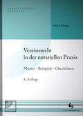 Elsing |  Elsing, A: Vereinsrecht in der notariellen Praxis | Buch |  Sack Fachmedien