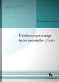 Schönenberg-Wessel / Szalai / Uhl |  Überlassungsverträge in der notariellen Praxis | Buch |  Sack Fachmedien