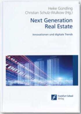 Gündling / Schulz-Wulkow | Next Generation Real Estate | Buch | sack.de