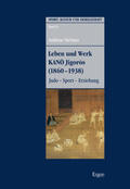 Niehaus |  Leben und Werk KANO Jigoros (1860-1938) | Buch |  Sack Fachmedien