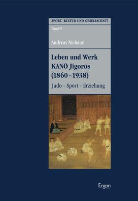 Niehaus | Leben und Werk KANO Jigoros (1860-1938) | E-Book | sack.de