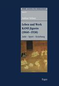 Niehaus |  Leben und Werk KANO Jigoros (1860-1938) | eBook | Sack Fachmedien