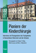 König / Loucas / Muensterer |  Pioniere der Kinderchirurgie | Buch |  Sack Fachmedien