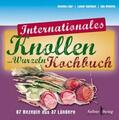 Lühr / Spielhoff / Reinfeldt |  Internationales Knollen- und Wurzelkochbuch | Buch |  Sack Fachmedien
