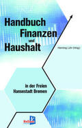 Lühr |  Handbuch Finanzen und Haushalt in der Freien Hansestadt Bremen | Buch |  Sack Fachmedien