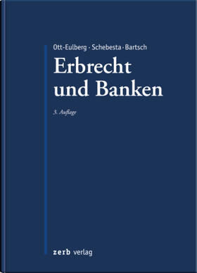 Bartsch / Ott-Eulberg / Schebesta | Praxishandbuch Erbrecht und Banken | Buch | sack.de