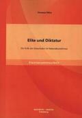 Stürz |  Elite und Diktatur: Die Rolle der Eliteschulen im Nationalsozialismus | Buch |  Sack Fachmedien
