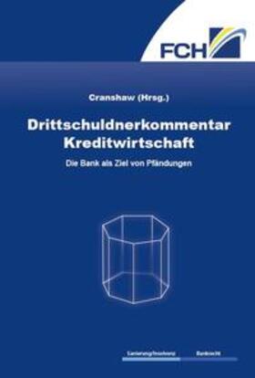 Dr. jur. Friedrich L. / Bruhn / Cranshaw | Drittschuldnerkommentar Kreditwirtschaft | Buch | sack.de