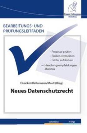 Duncker / Hallermann / Maull | Bearbeitungs- und Prüfungsleitfaden: Neues Datenschutzrecht | Buch | sack.de