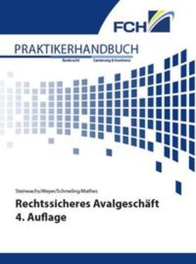Steinwachs / Meyer / Schmeling | Rechtssicheres Avalgeschäft 4. Auflage | Buch | sack.de