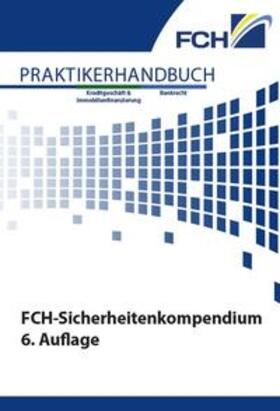 Bieberstein / Cranshaw / Fischer | FCH-Sicherheitenkompendium 6. Auflage | Buch | sack.de