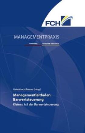 Dr. Geiersbach / Prasser / Geiersbach | Managementleitfaden Barwertsteuerung | Buch | sack.de