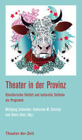 Stolz / Schneider / Schröck |  Theater in der Provinz | eBook | Sack Fachmedien