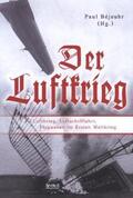 Béjeuhr |  Der Luftkrieg: Luftkrieg, Luftschifffahrt, Flugwesen im Ersten Weltkrieg | Buch |  Sack Fachmedien