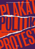 Artinger / von Scheven / Chahine |  Plakat Politik Protest | Buch |  Sack Fachmedien