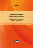 Graefen |  Internetnutzung im integrativen Unterricht: Darstellung einer Unterrichtseinheit in einer 3. Jahrgangsstufe | Buch |  Sack Fachmedien