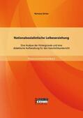 Zürker |  Nationalsozialistische Leibeserziehung: Eine Analyse der Hintergründe und eine didaktische Aufbereitung für den Geschichtsunterricht | Buch |  Sack Fachmedien