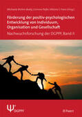 Brohm-Badry / Peifer / Franz |  Förderung der positiv-psychologischen Entwicklung von Individuum, Organisation und Gesellschaft | Buch |  Sack Fachmedien