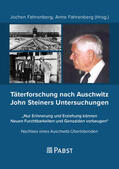 Jochen / Anne |  Täterforschung nach Auschwitz John Steiners Untersuchungen | Buch |  Sack Fachmedien