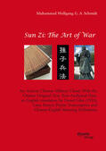 Schmidt |  Sun Zi: The Art of War. An Ancient Chinese Military Classic With the Chinese Original Text, Text-Analytical Data, an English translation by Lionel Giles (1910), Latin Hanyu Pinyin Transcription and Chinese-English Meaning Definitions | Buch |  Sack Fachmedien
