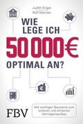 Engst / Morrien |  Morrien, R: Wie lege ich 50 000 Euro optimal an? | Buch |  Sack Fachmedien