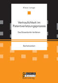 Lange |  Vertraulichkeit im Patentverletzungsprozess: Das Düsseldorfer Verfahren | eBook | Sack Fachmedien