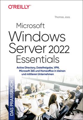 Joos | Microsoft Windows Server 2022 Essentials - Das Praxisbuch | Buch | sack.de