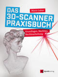 Lukas |  Das 3D-Scanner-Praxisbuch | eBook | Sack Fachmedien