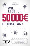 Morrien / Engst |  Wie lege ich 50000 Euro optimal an? | eBook | Sack Fachmedien