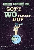 Spitzer / Gunkl / Lesch |  Gott, wo steckst du? | eBook | Sack Fachmedien