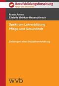 Arens / Brinker-Meyendriesch |  Spektrum Lehrerbildung Pflege und Gesundheit | Buch |  Sack Fachmedien