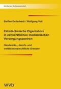 Detterbeck / Voit |  Zahntechnische Eigenlabore in zahnärztlichen medizinischen Versorgungszentren | Buch |  Sack Fachmedien