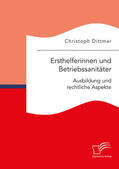 Dittmar |  Ersthelferinnen und Betriebssanitäter. Ausbildung und rechtliche Aspekte | eBook | Sack Fachmedien