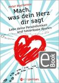 Buchenau |  Mach, was dein Herz dir sagt | eBook | Sack Fachmedien