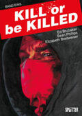 Brubaker / Breitweiser |  Kill or be Killed Buch 1 | Buch |  Sack Fachmedien